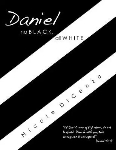 Daniel: no Black, all White