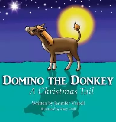 Domino the Donkey: A Christmas Tail
