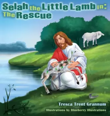 Selah the Little Lamb in: The Rescue