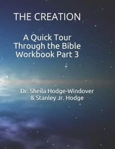 A Quick Tour Through the Bible Workbook Part 3: The Creation