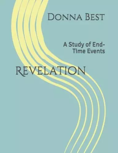 Revelation: A Study of End-Time Events