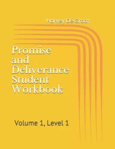 Promise and Deliverance Student Workbook: Volume 1, Level 1