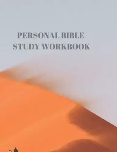 Personal Bible Study Workbook: 116 Pages Formated for Scripture and Study!
