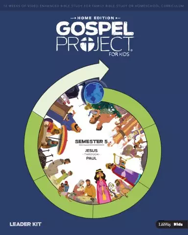 Gospel Project: Home Edition Leader Kit Semester 5