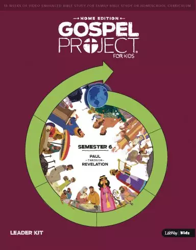 Gospel Project: Home Edition Leader Kit Semester 6