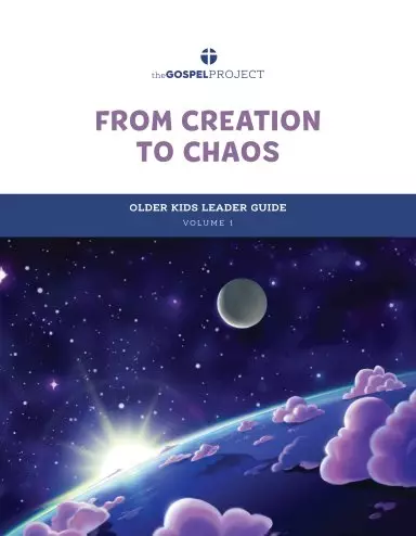 Gospel Project for Kids: Older Kids Leader Guide - Volume 1: From Creation to Chaos