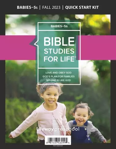 Bible Studies For Life: Babies-5s Quick Start Kit Fall 2023