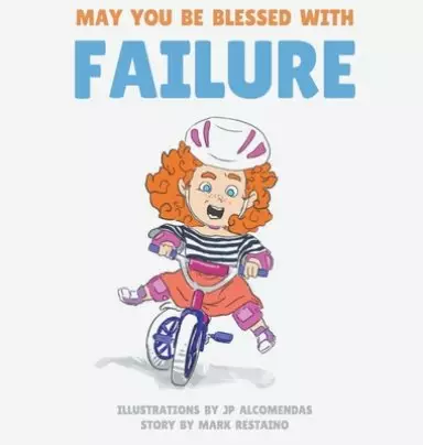 May You Be Blessed with Failure