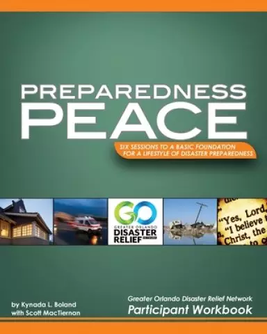 Preparedness Peace GODRN: Six Sessions to a Basic Foundation for a Lifestyle of Disaster Preparedness