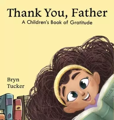 Thank You, Father: A Children's Book of Gratitude