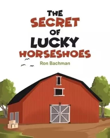 The Secret of Lucky Horseshoes