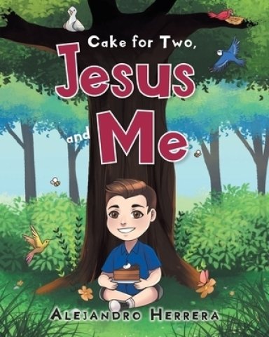 Cake for Two, Jesus and Me