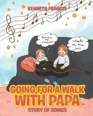 Going for a Walk with Papa: Story of Songs