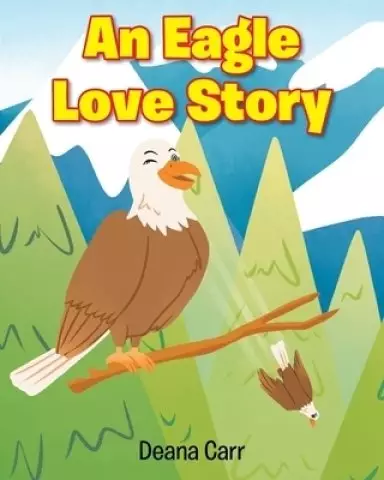 An Eagle Love Story