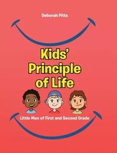 Kids' Principle of Life: Little Men of First and Second Grade