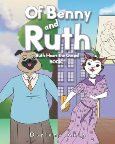 Of Benny and Ruth:  Book 1: Ruth Hears the Gospel