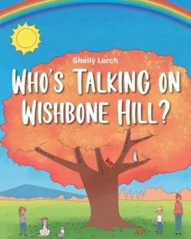 Who's Talking on Wishbone Hill?