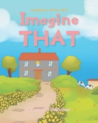 Imagine That: A Lesson for a Child's Heart