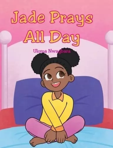 Jade Prays All Day
