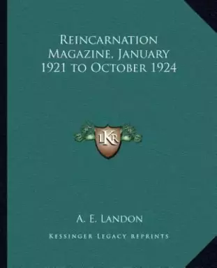 Reincarnation Magazine, January 1921 to October 1924