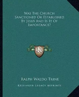 Was The Church Sanctioned Or Established By Jesus And Is It Of Importance?