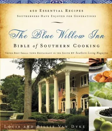 Blue Willow Inn Bible Of Southern Cookin