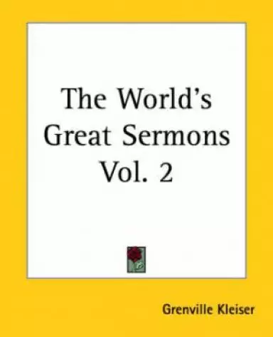 The World's Great Sermons Vol. 2
