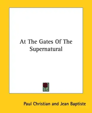 At The Gates Of The Supernatural