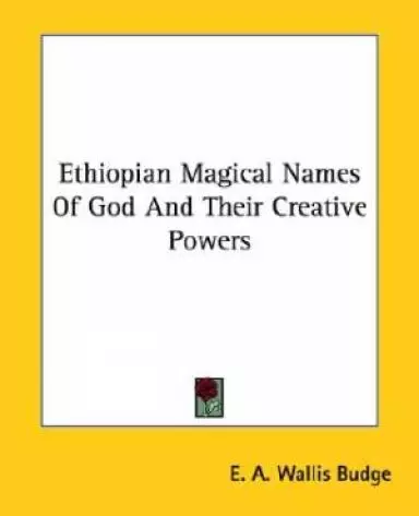 Ethiopian Magical Names of God and Their Creative Powers