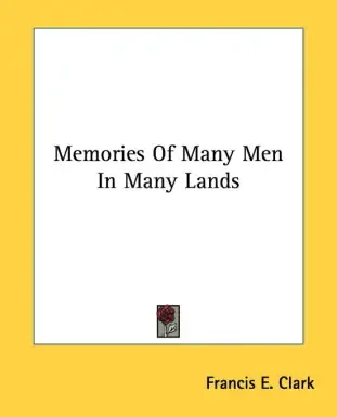 Memories Of Many Men In Many Lands