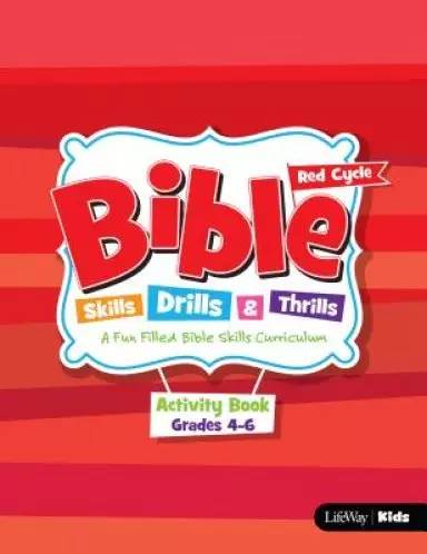 Bible Skills, Drills, & Thrills: Red Cycle - Grades 4-6 Acti