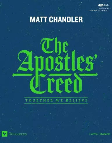 The Apostles' Creed - Teen Bible Study Leader Kit: Together We Believe