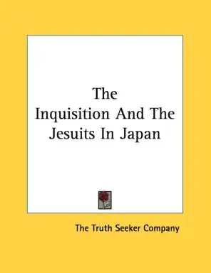 The Inquisition And The Jesuits In Japan