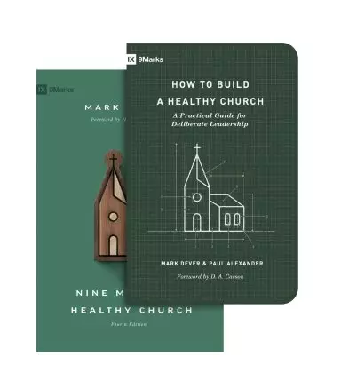 Nine Marks of a Healthy Church (4th Edition) and How to Build a Healthy Church  (Set)