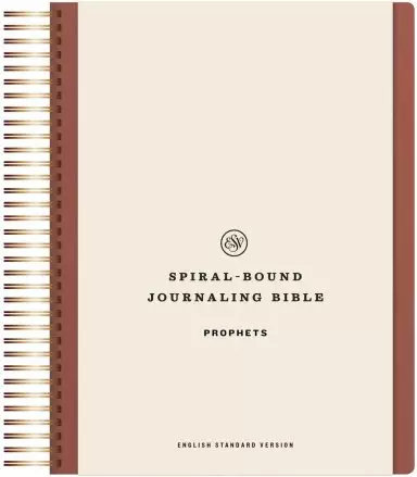 ESV Spiral-Bound Journaling Bible, Prophets (Hardcover)