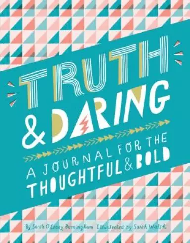 Truth & Daring: A Journal for the Thoughtful & Bold