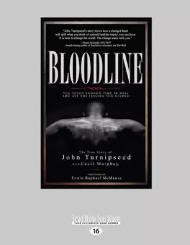 Bloodline: You Spend Enough Time in Hell You Get the Feeling You Belong (Large Print 16pt)