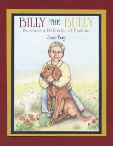 Billy the Bully: Becomes a Defender of Mankind