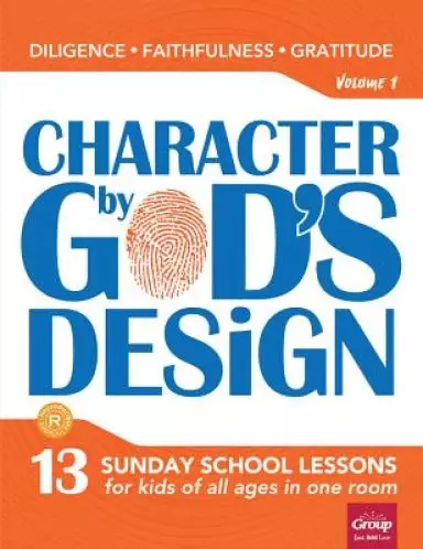 Character By God's Design, Volume 1