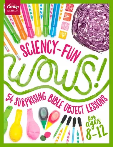Sciency-Fun WOWS! 54 Surprising Bible Lessons For 8-12 yrs