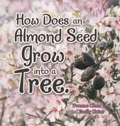 How Does an Almond Seed Grow into a Tree?
