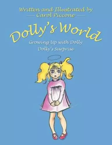 Dolly's World: Growing Up with Dolly-Dolly's Surprise