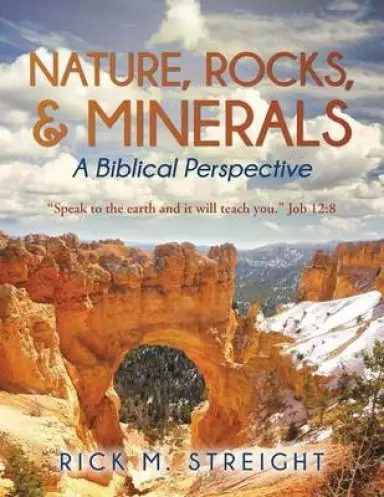 Nature, Rocks, and Minerals: A Biblical Perspective