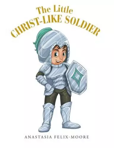 The Little Christ-Like Soldier