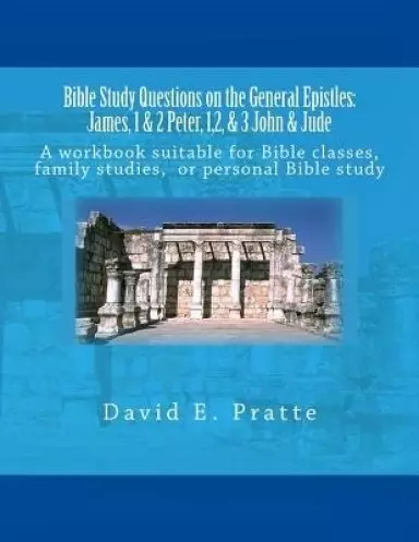 Bible Study Questions On The General Epistles