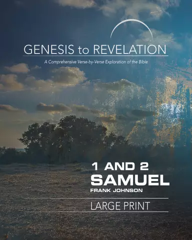 Genesis to Revelation: 1 and 2 Samuel Participant Book [Larg