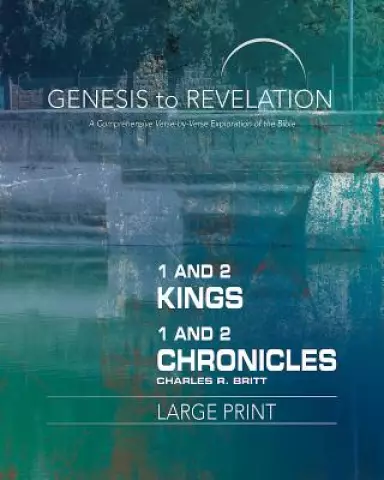 Genesis to Revelation: 1 and 2 Kings, 1 and 2 Chronicles Par