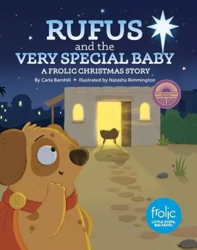 Rufus and the Very Special Baby: A Frolic Christmas Story