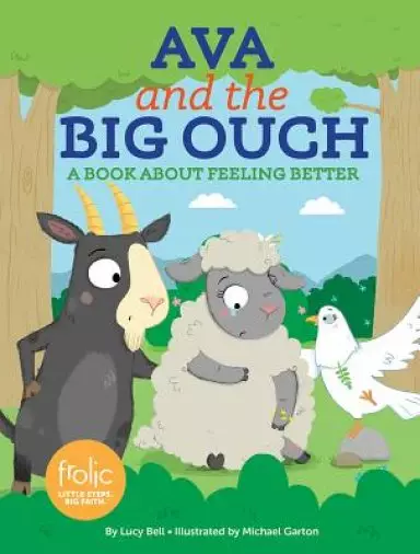 Ava and the Big Ouch: Frolic First Faith