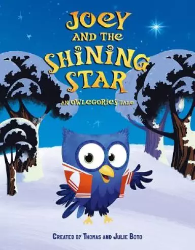 Joey and the Shining Star: An Owlegories Tale